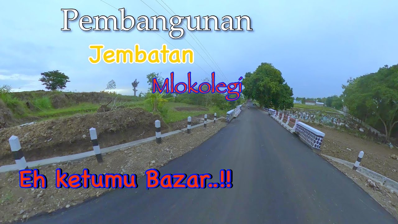 Kondisi Terkini! Jembatan Mlokolegi Desa Celep Kedawung Sragen Yang Kemarin Ambrol