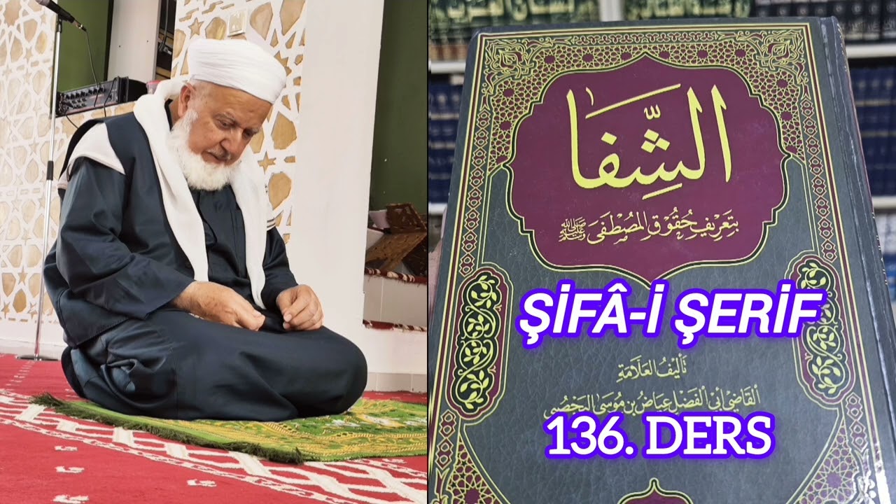 ŞİFA-İ ŞERİF 136. DERS 