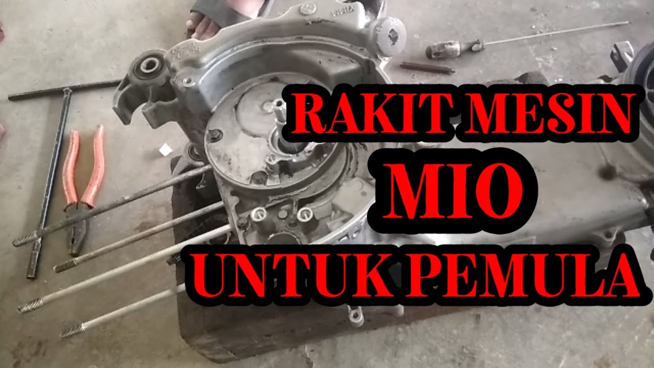 Cara merakit mesin mio sporty/mio soul