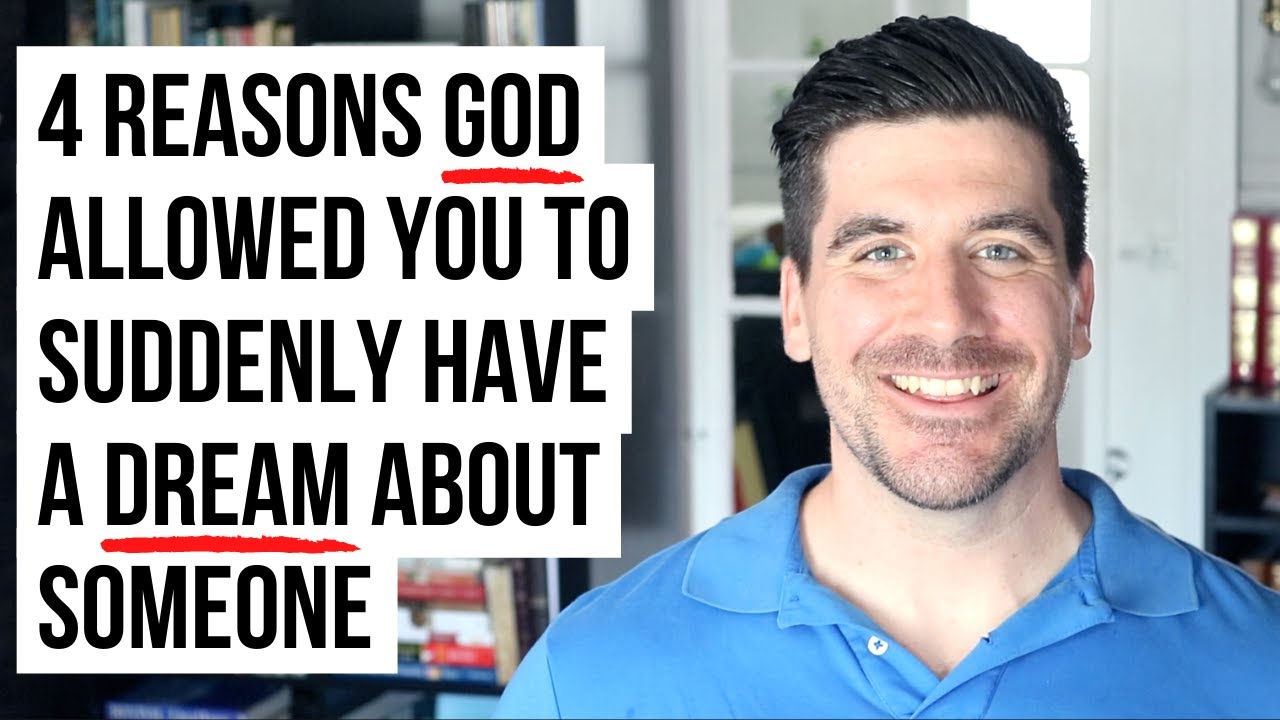 If You SUDDENLY Have a DREAM About Someone, God Is Saying . . .