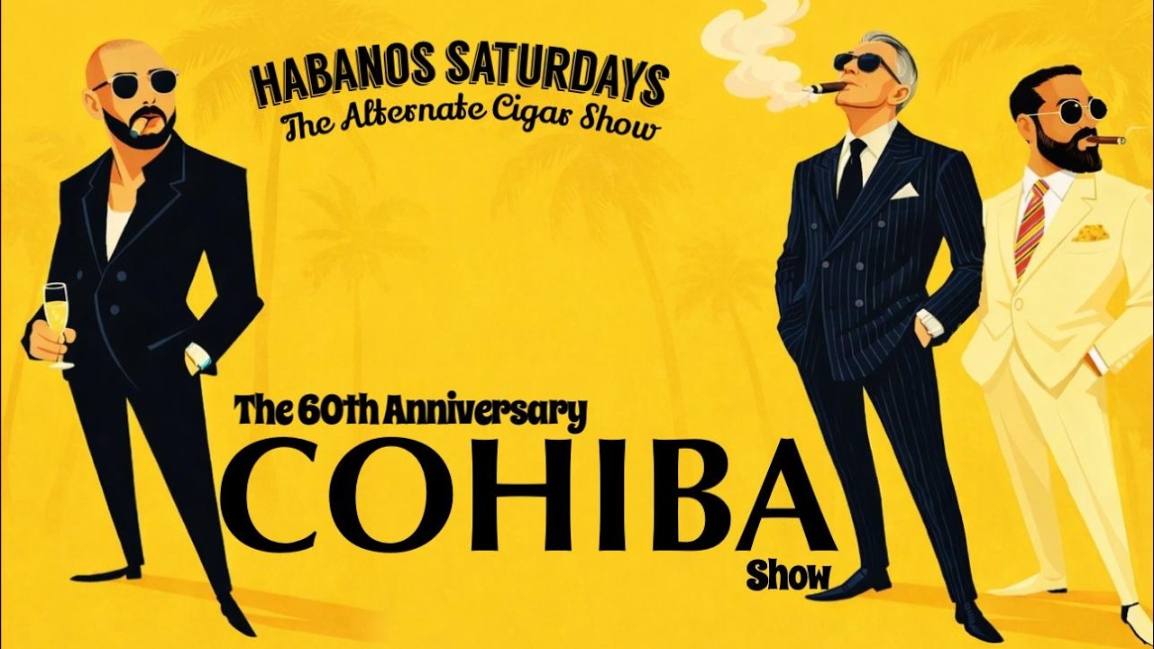 Cohiba 60th Anniversary LIVE — Origins, Myths, and What Comes Next