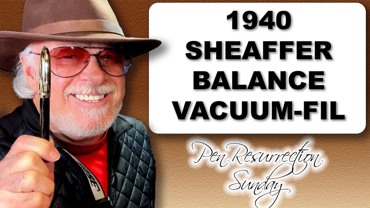 Pen Resurrection Sunday Ep 58 1940 Sheaffer Balance 500 Vacuum-Fil