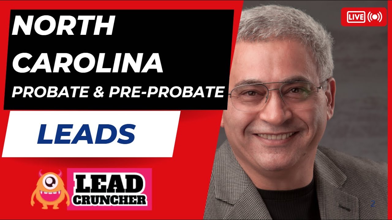 Unlock Probate & Pre-Probate Leads Across North Carolina with LeadCruncher.com