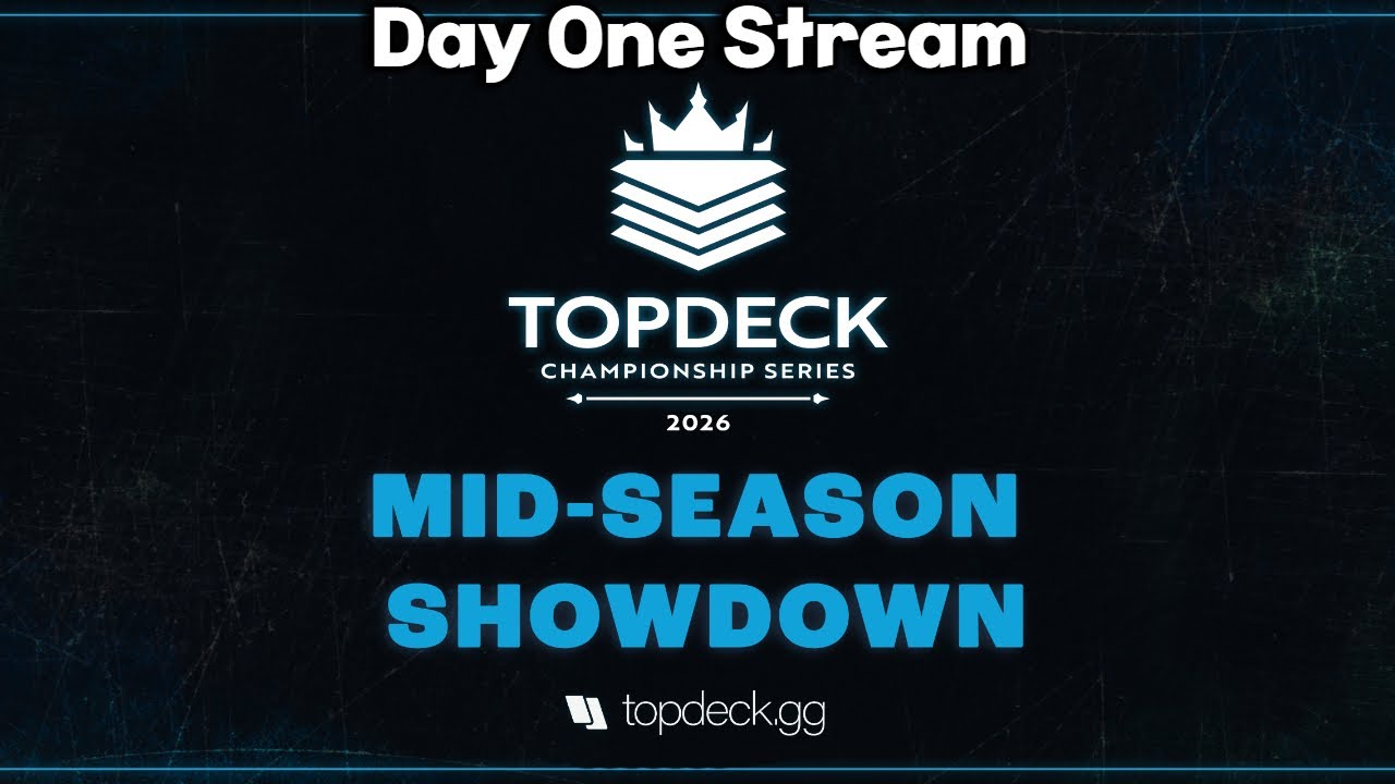 Topdeck: Mid-Season Showndown Day One