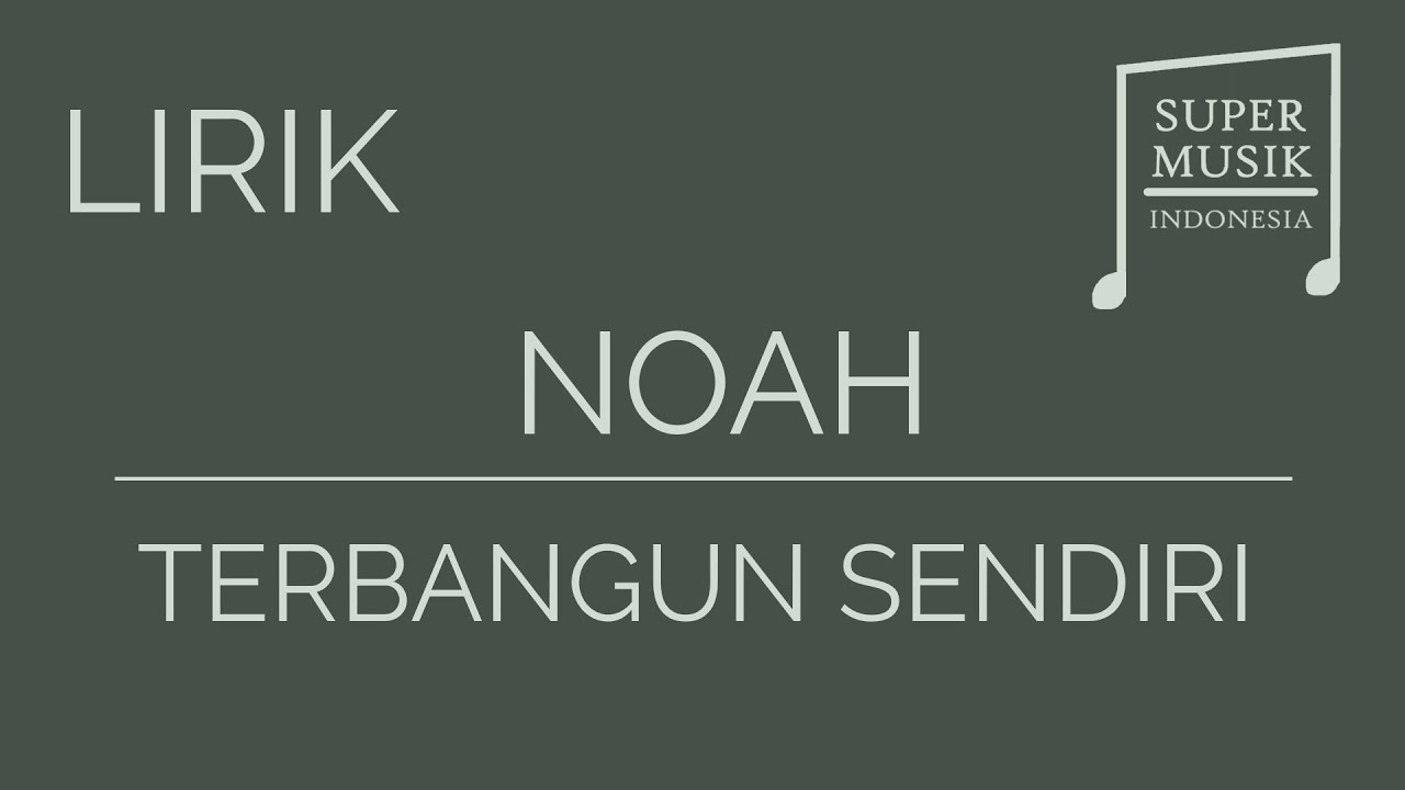 NOAH - Terbangun Sendiri [Lirik]