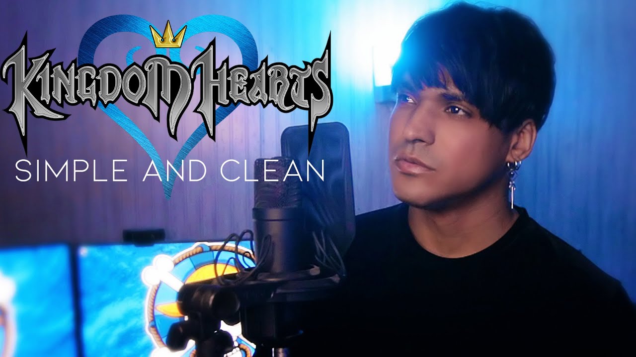 Kingdom Hearts - SIMPLE AND CLEAN (Cover español latino) 光