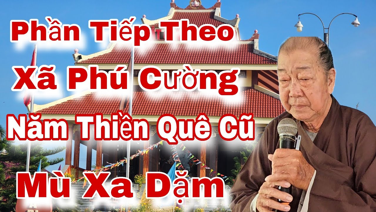 Phần Tiếp Theo /Nam Thiền Quê Cũ Mù Xa Dặm 2c/Bác Mười Loan Chia Sẽ 