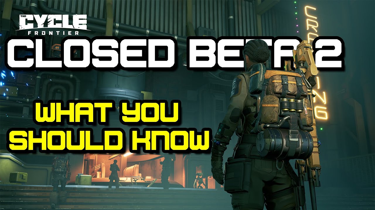 THE CYCLE FRONTIER - CLOSED BETA 2! WHAT YOU NEED TO KNOW!