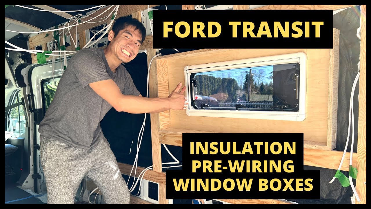 Ford Transit - Insulation, Pre-wiring, Window Boxes!