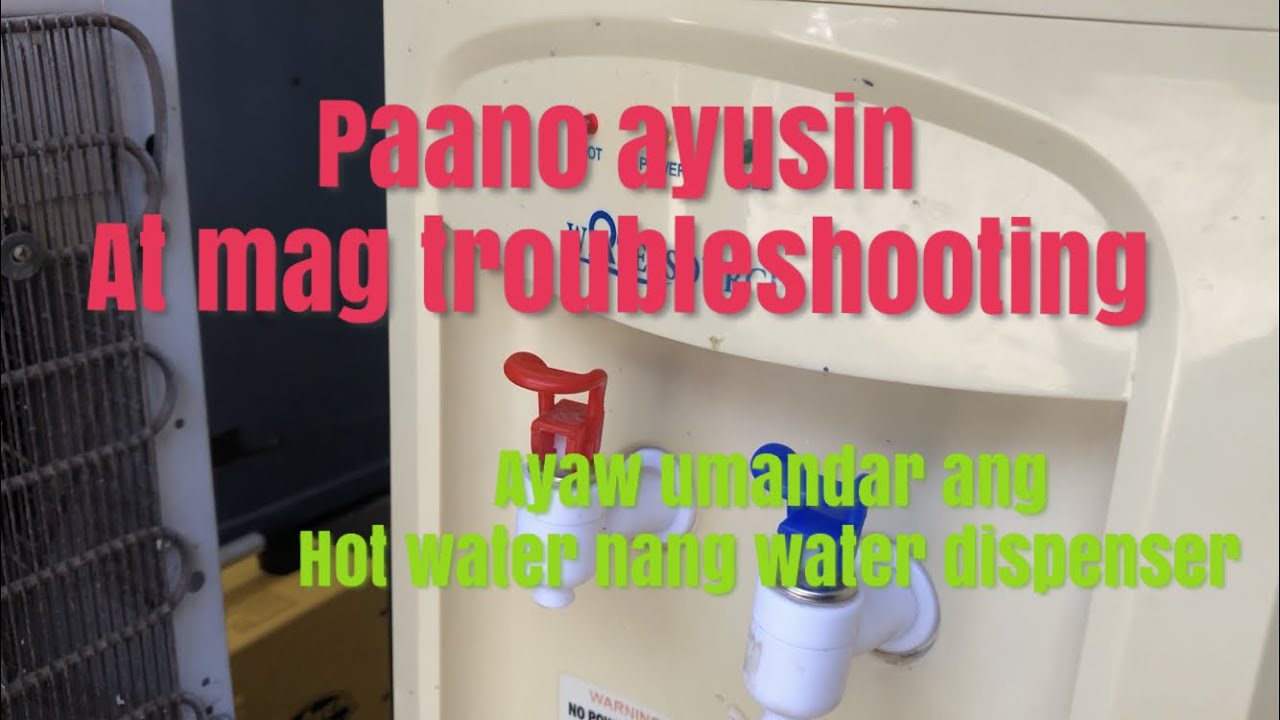 Water dispenser hot water not working on