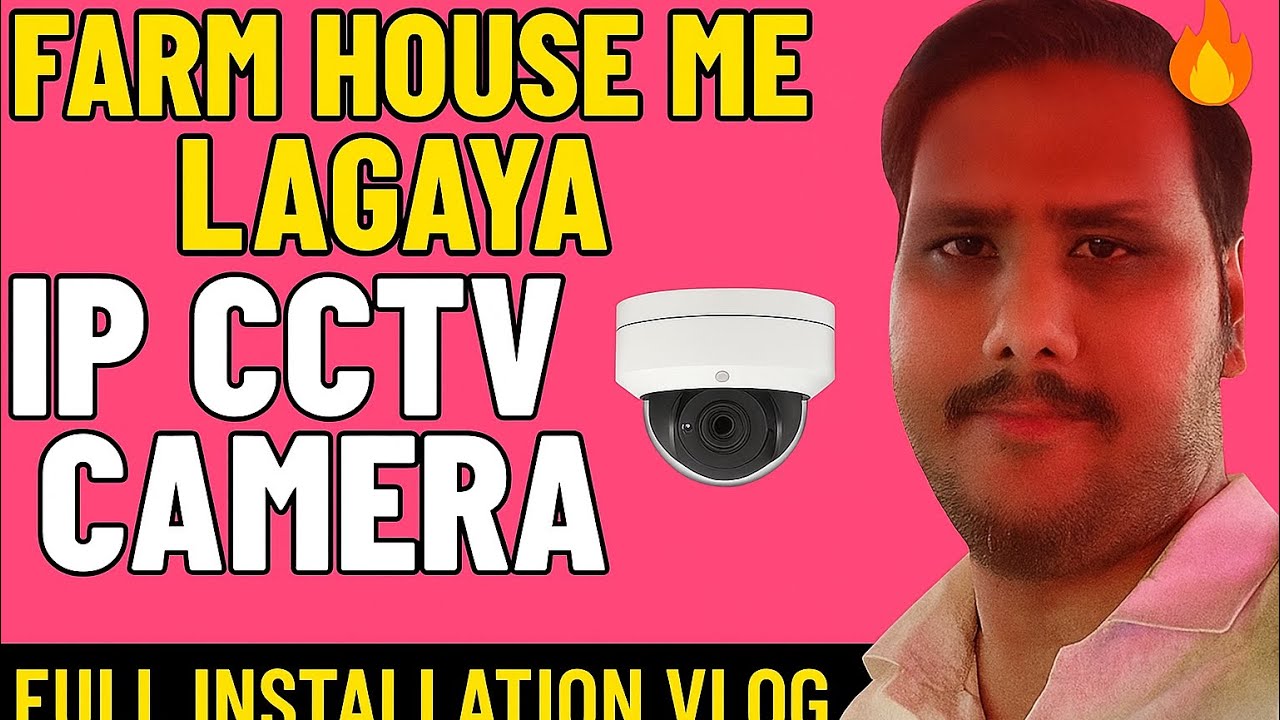 Farm House me IP CCTV Camera Lagaya 🔥 | Full Installation Vlog | Security Setup 2025