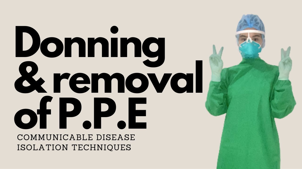 DONNING & REMOVING OF PPE RETURN DEMONSTRATION | Nursing