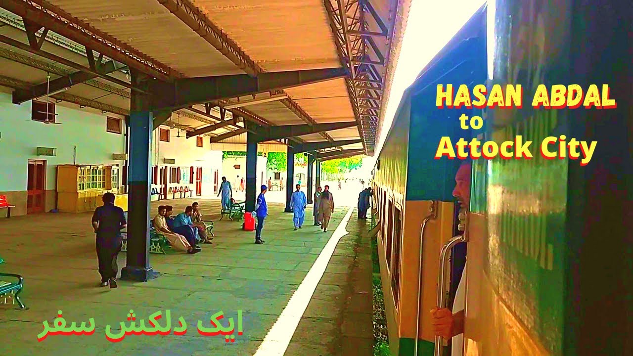 Hasan Abdal Railway Station to Attock City Junction - Explore Pakistan by Pakistan Railway Train