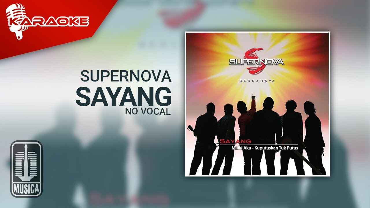 Supernova - Sayang (Official Karaoke Video) | No Vocal