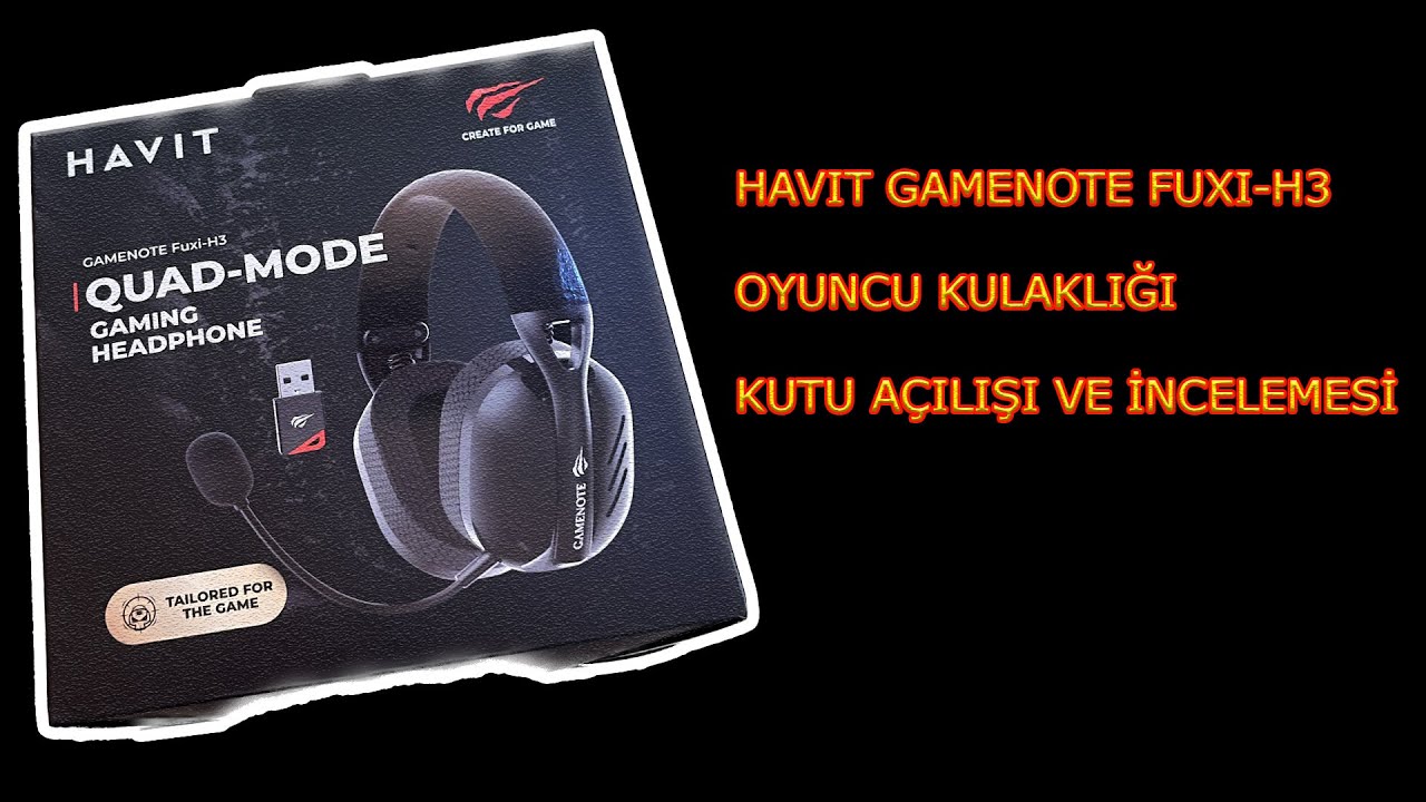 HAVIT GAMENOTE Fuxi-H3 Oyuncu Kulaklığı Kutu Açılışı ve İncelemesi