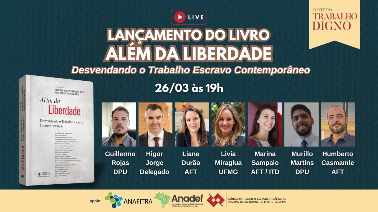 Live: Lançamento do Livro Além da Liberdade - Desvendando o Trabalho Escravo Contemporâneo