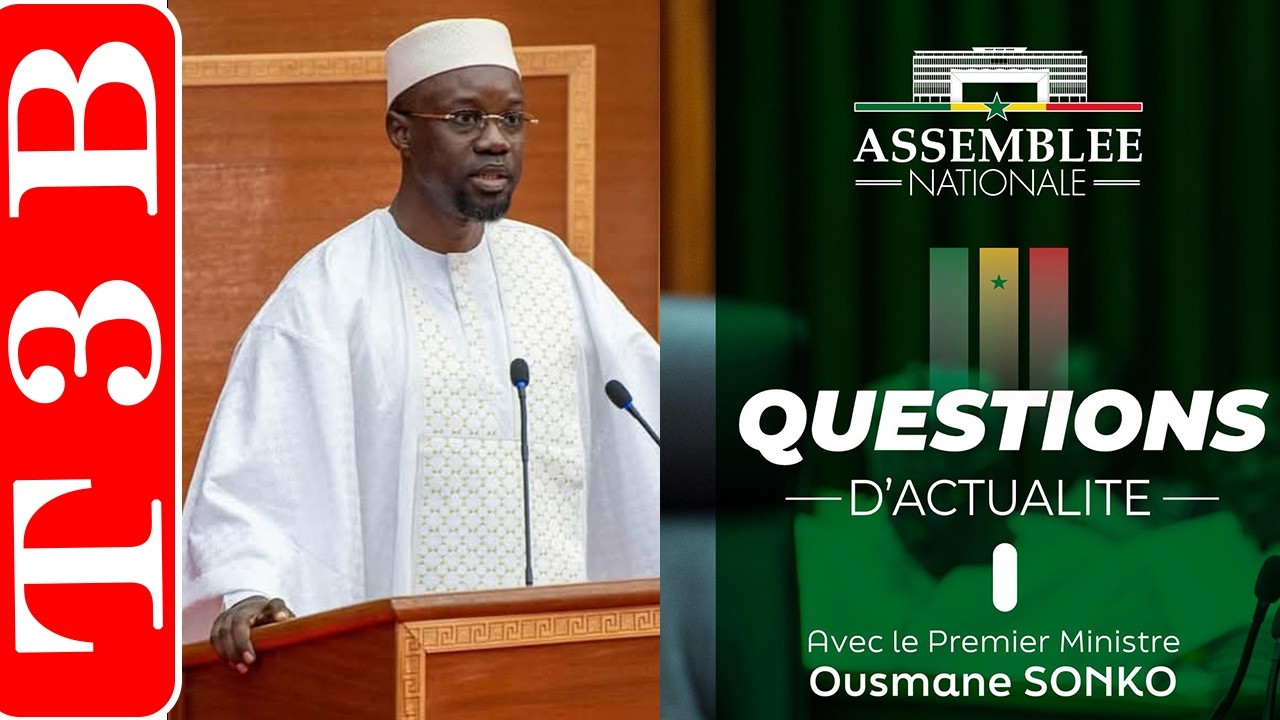 🛑Édition spéciale - Questions d'actualité: le PM, Ousmane Sonko face aux députés