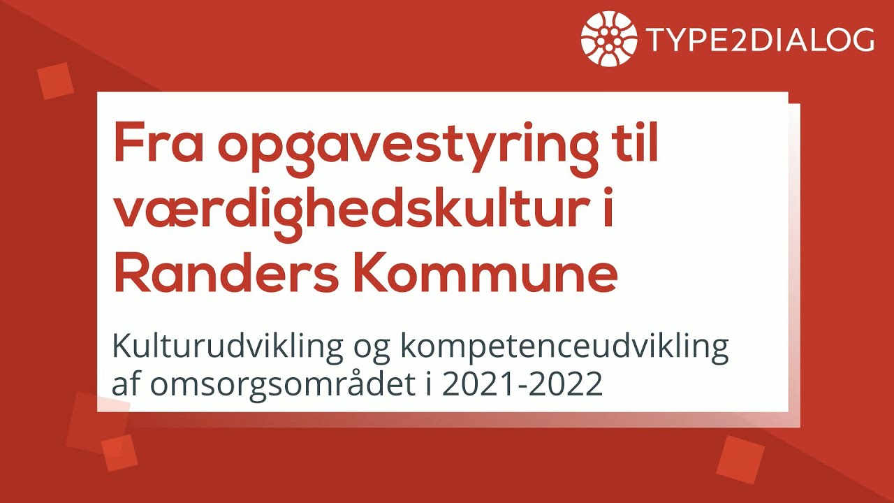 Fra opgavestyring til v&aelig;rdighedskultur i Randers Kommune