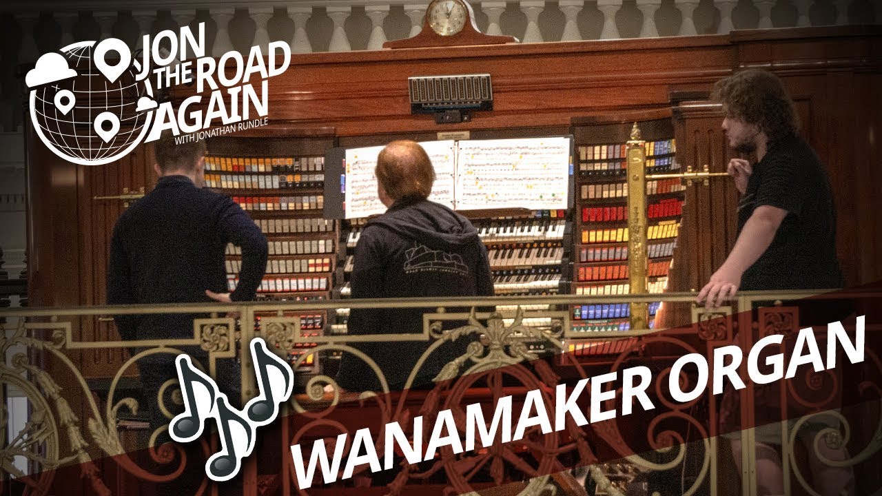 Listen to: The Wanamaker Organ