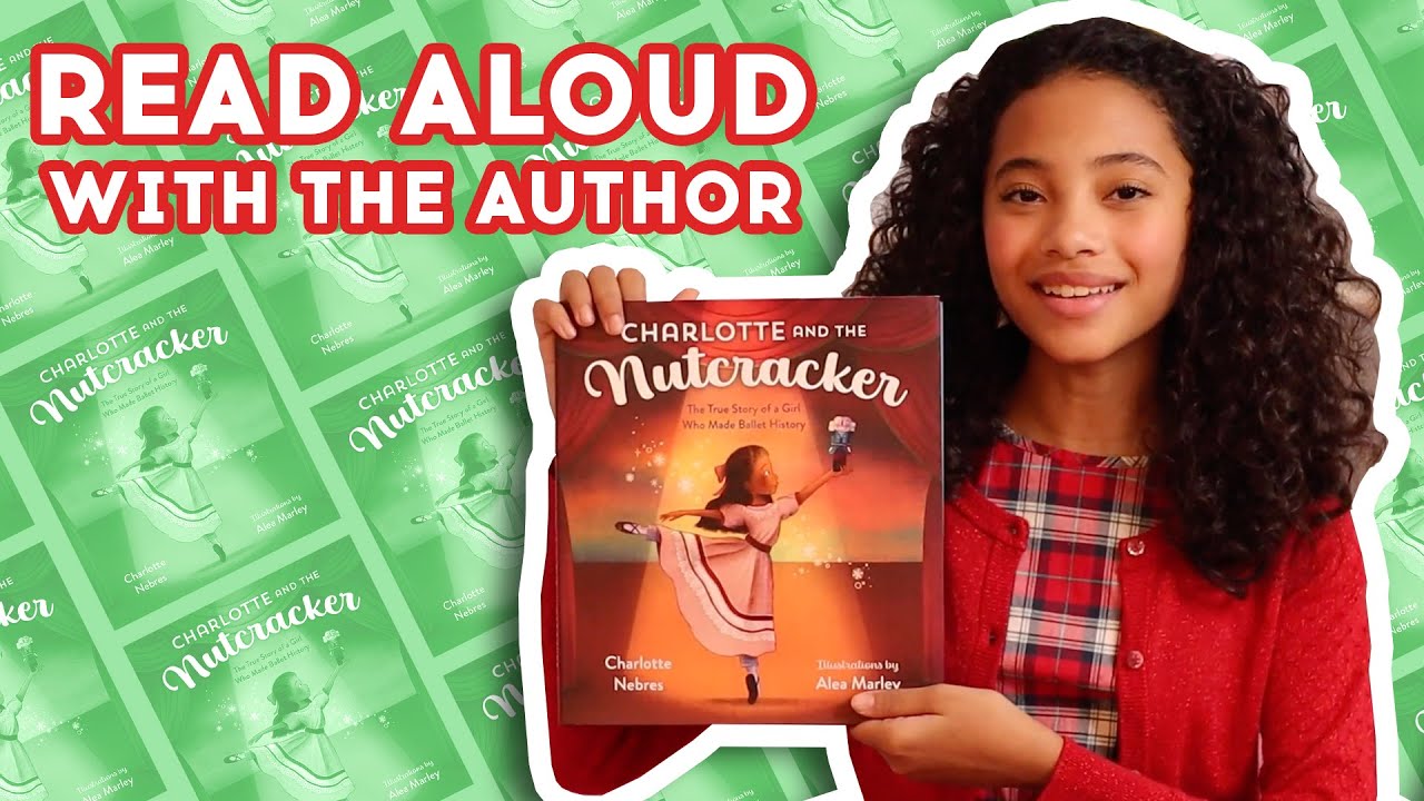 Charlotte and the Nutcracker - Read Aloud With Author Charlotte Nebres | Brightly Storytime