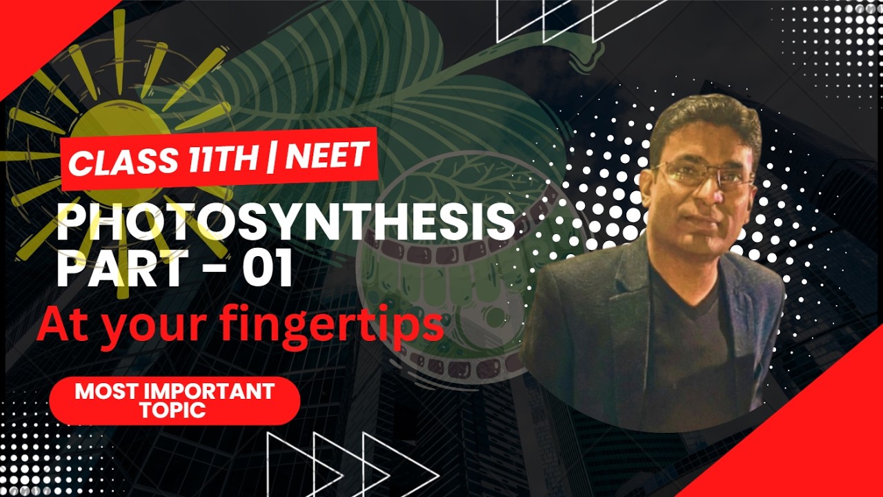 Photosynthesis | NEET | Class 11th | Part - 01 #neetaspirents #photosynthesis