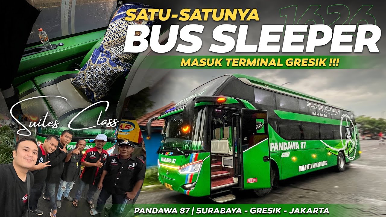 SELAIN PASURUAN DAN SURABAYA, BUS SLEEPER INI MASUK GRESIK JUGA !!! || Pandawa 87 #pandawa87