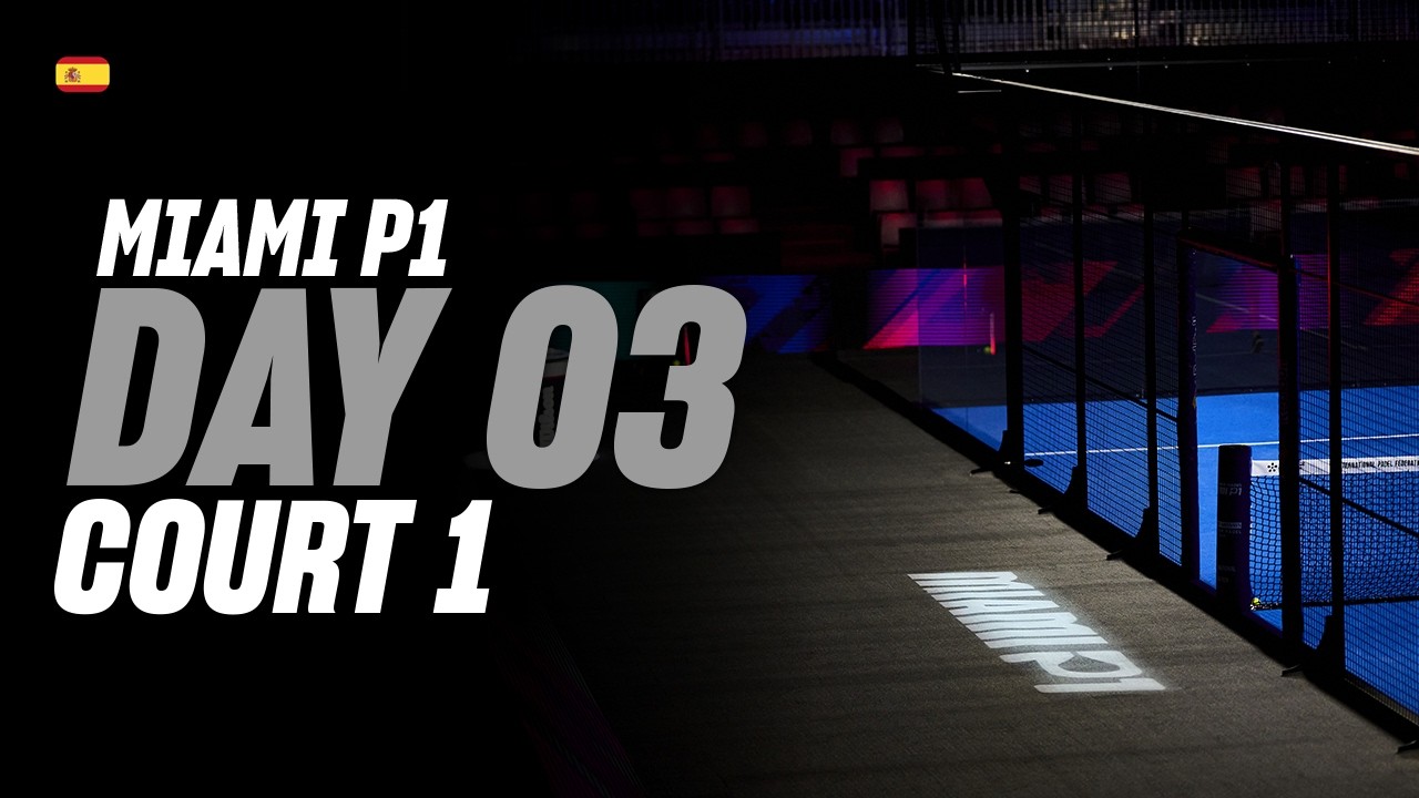 Miami Premier Padel P1 🇺🇸🎾: Court 1