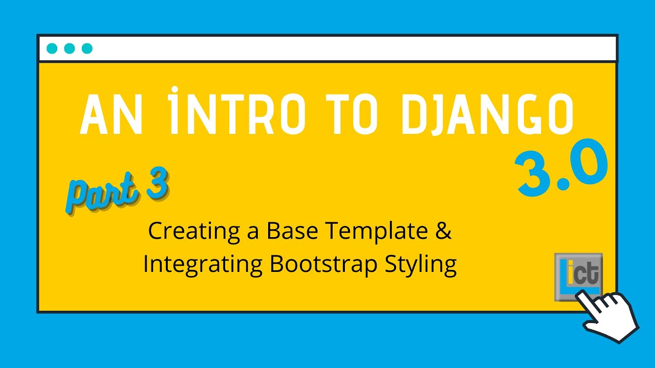 An intro to Django Part 3. Creating a base template and integrating Bootstrap styling