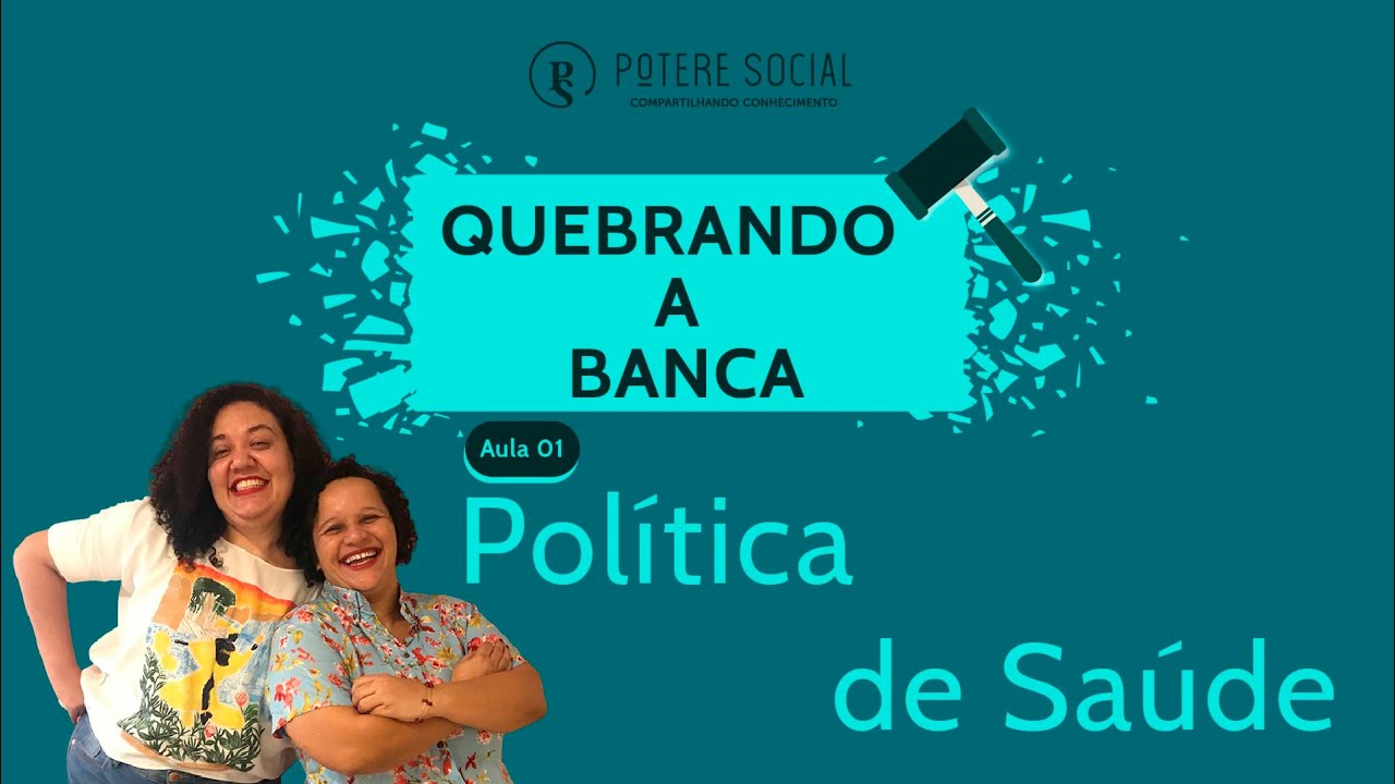 Política de Saúde - Aula 01 #QuebrandoaBancaSaúde