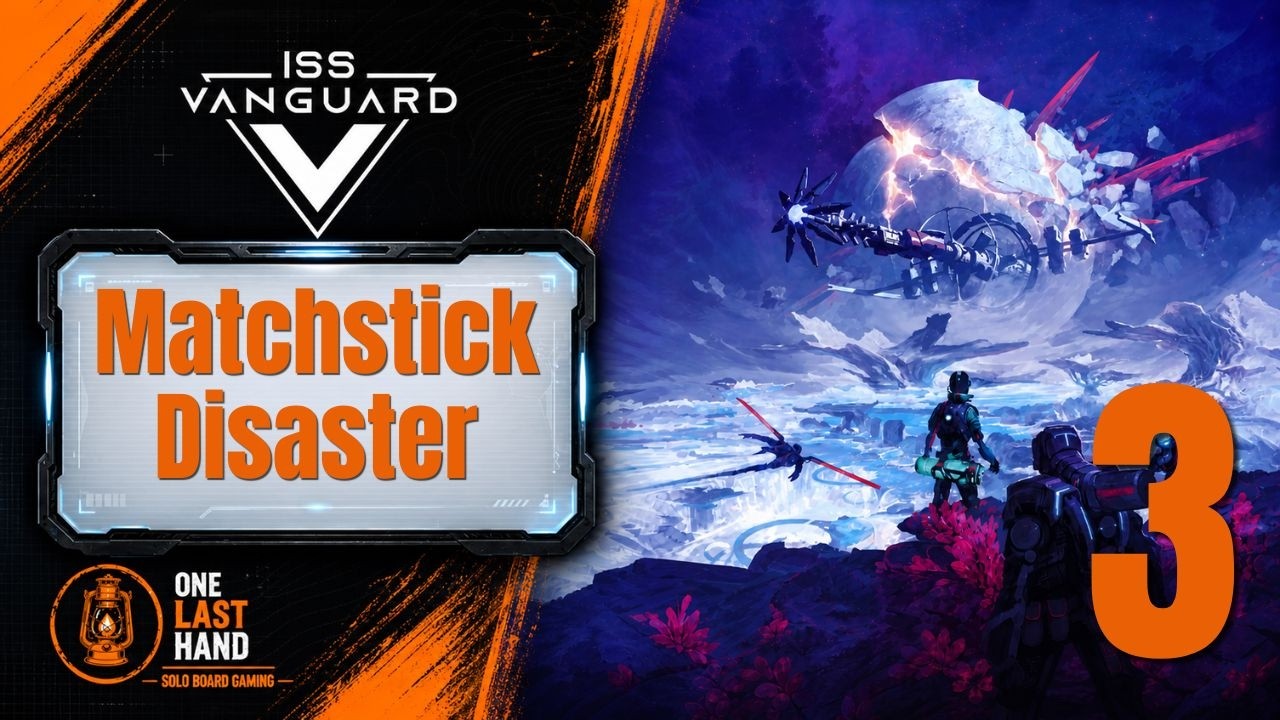 ISS Vanguard | Episode 3 – Matchstick Disaster,  Emergency Evacuation | Full Story Solo Campaign