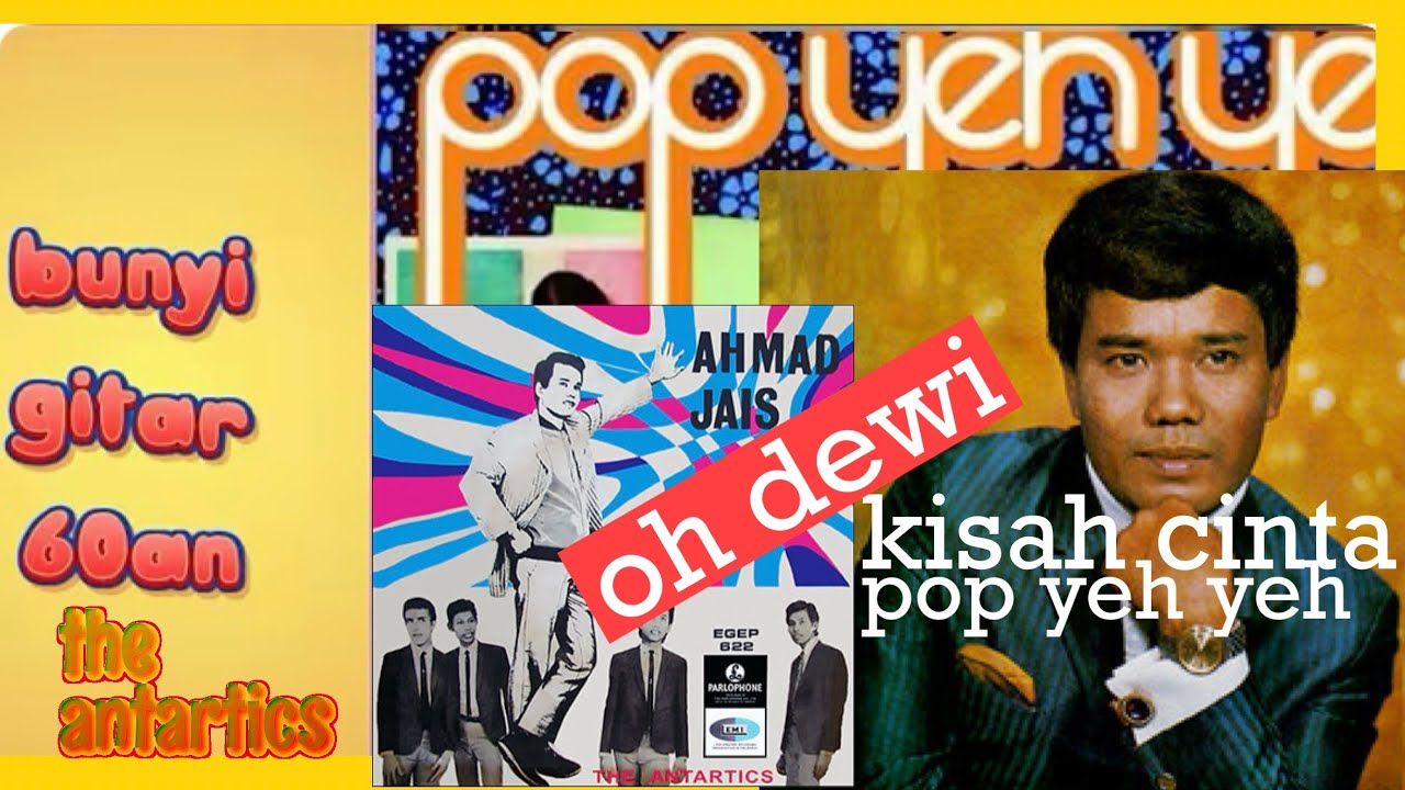 Oh Dewi – cinta pop yeh yeh yang betul betul  mengusik jiwa