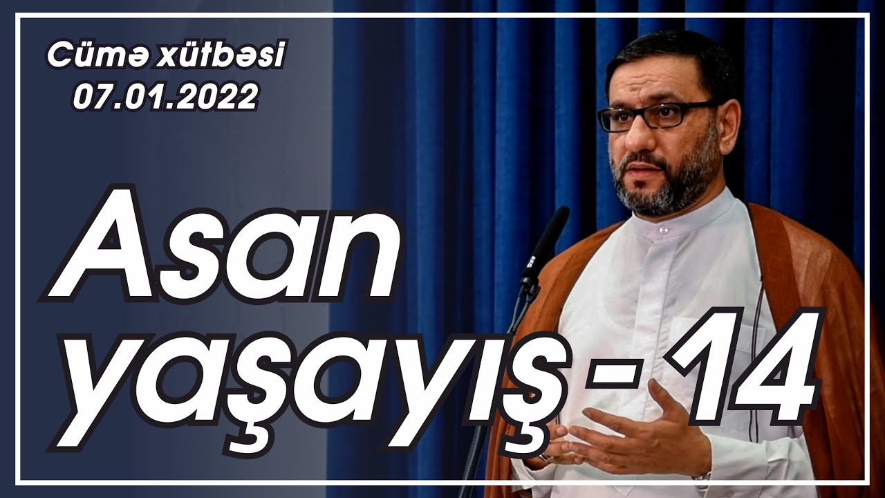 Hacı Şahin - Asan yaşayış - 14 (07.01.2022)