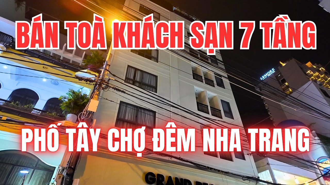 BÁN TOÀ 7 TẦNG PHỐ TÂY TRUNG TÂM NHA TRANG 