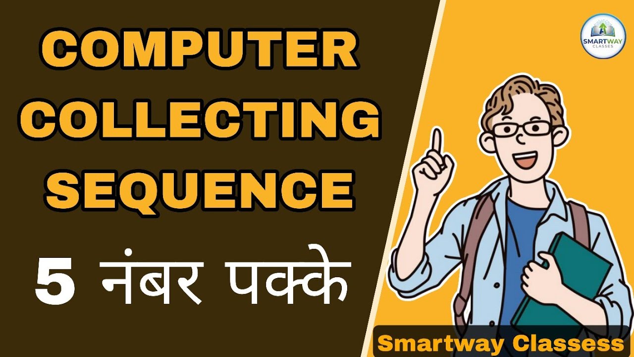 Computer Collecting Sequence in hindi!!