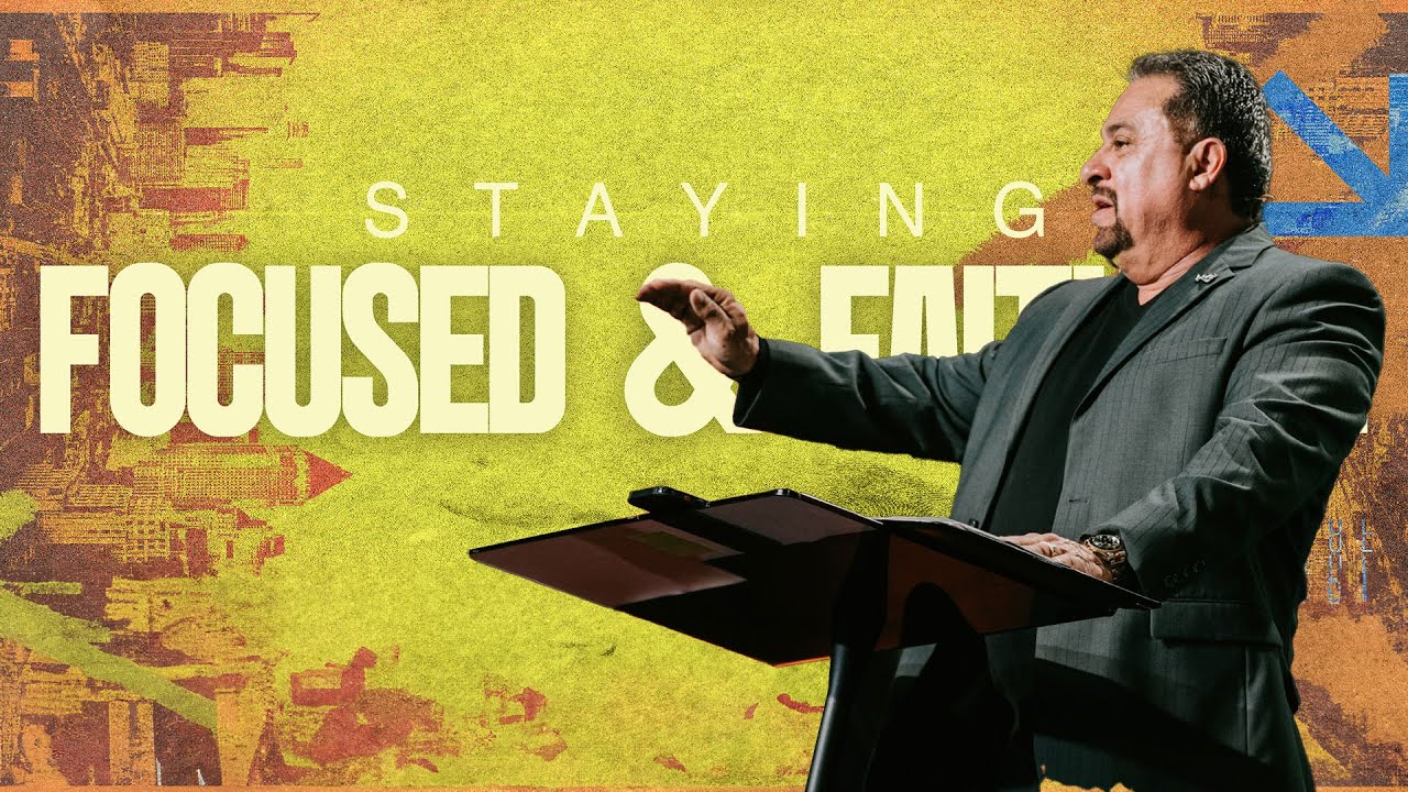 Staying Focused & Faithful | Pastor Joe Cotinola