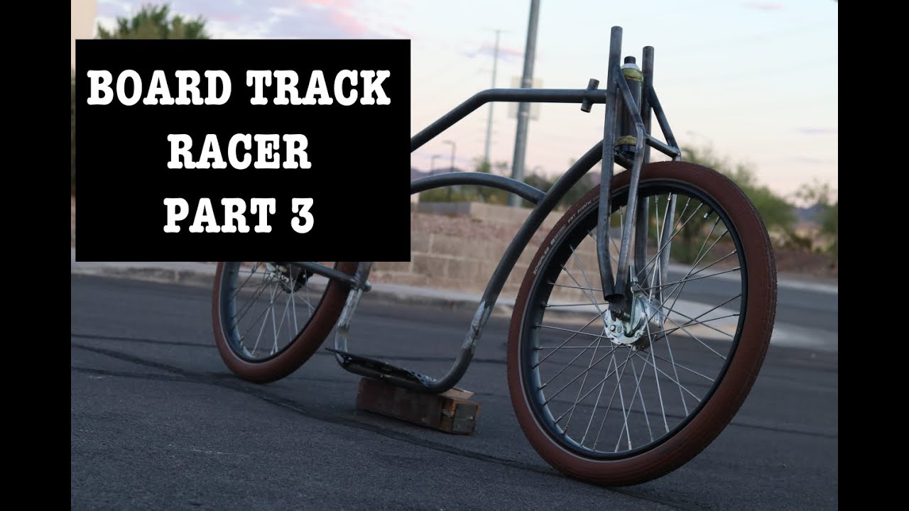 Board Track Racer Part 3