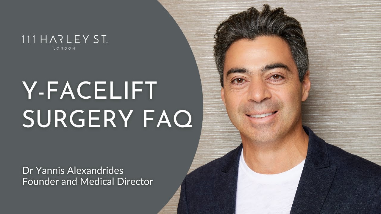 Y Facelift Surgery FAQ | Ask Dr Yannis | 111 Harley St.