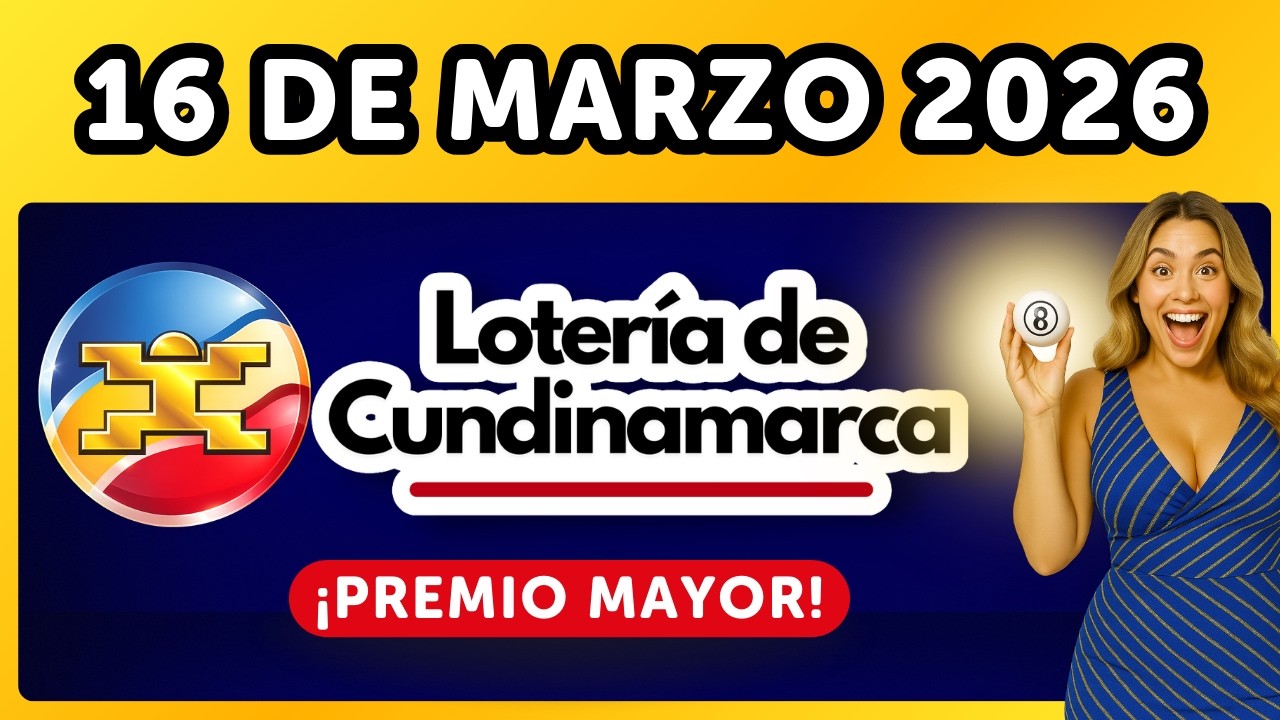 ✅ Resultado de la LOTERIA DE CUNDINAMARCA del LUNES  16 de Marzo del 2026 💫 (&Uacute;ltimo Sorteo de hoy) 💰
