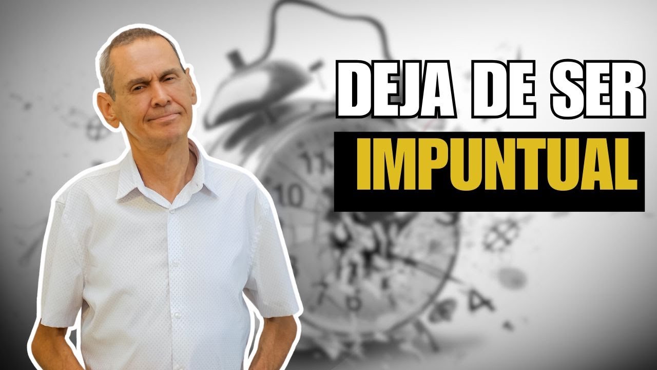 CÓMO DEJAR DE SER IMPUNTUAL: Técnicas Para Corregir Este Mal Hábito | Daniel Colombo