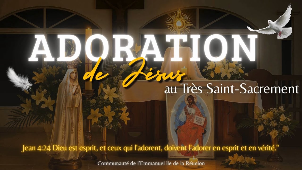 Adoration du Très Saint Sacrement 2025 - Communauté de l'Emmanuel 974