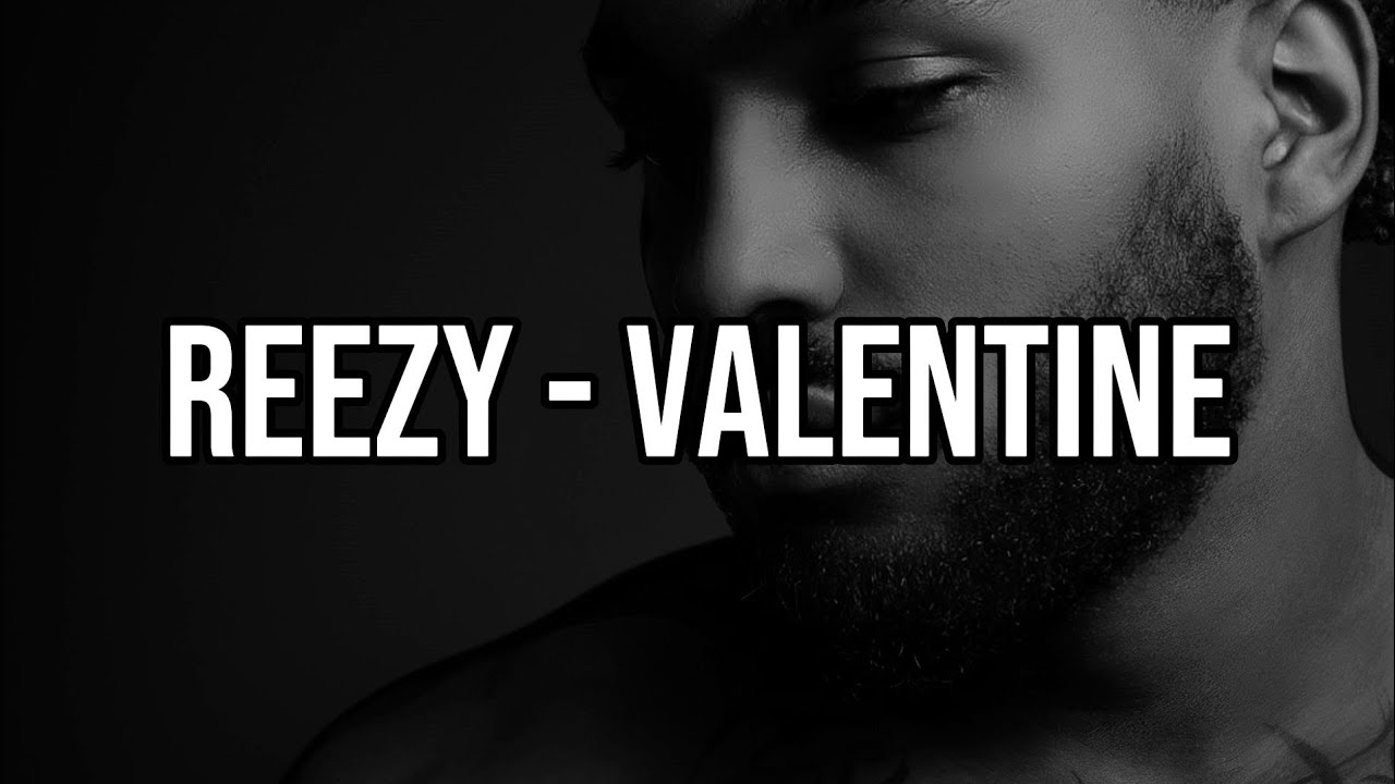 reezy - VALENTINE (Lyrics)