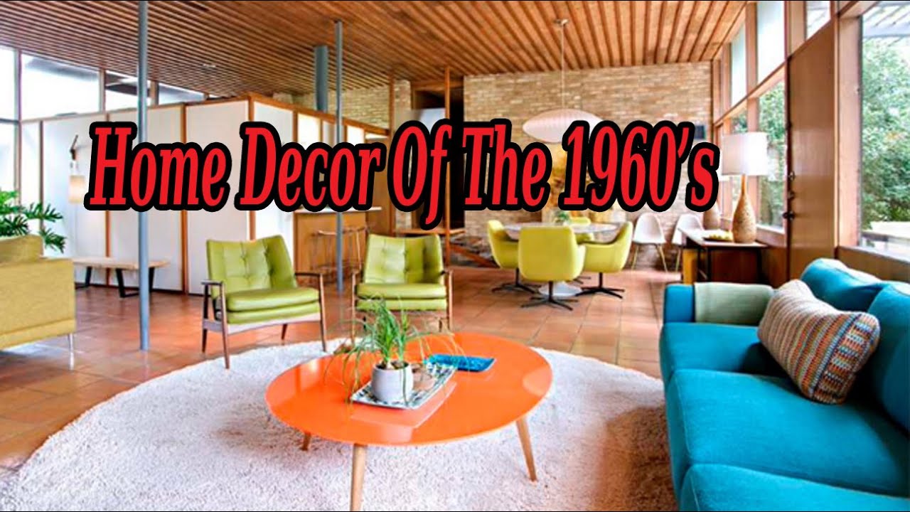 Home Decor Of The 1960's.