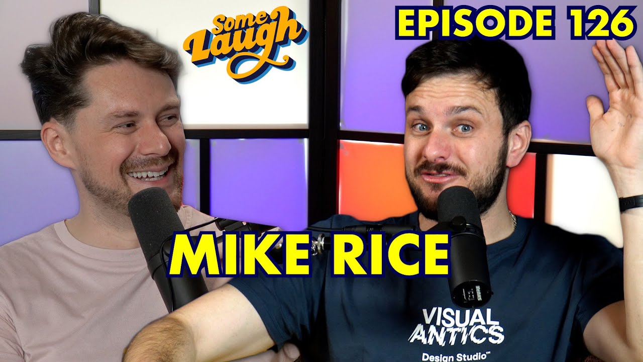 Mike Rice | Vince McMahon, Cheating Taxi Driver & Living Without A Phone | Some Laugh Podcast Ep 126