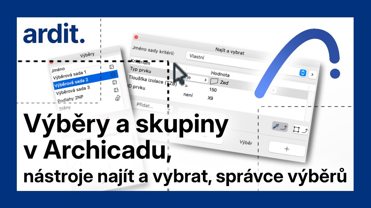 Výběry a skupiny v Archicadu, nástroje najít a vybrat, správce výběrů