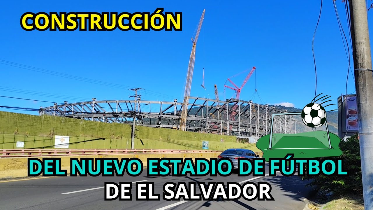 EL NUEVO ESTADIO DE EL SALVADOR 