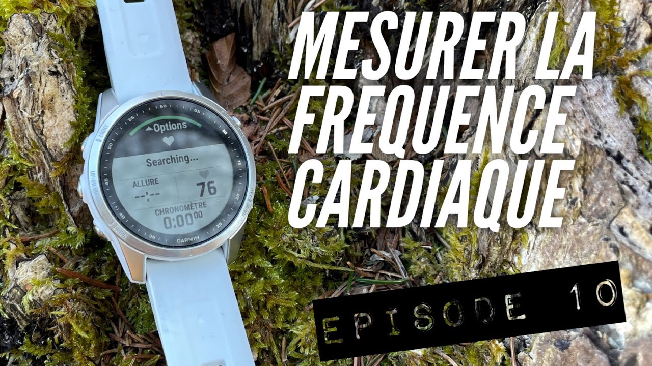 Garmin, le guide - 10 Comment mesurer la fréquence cardiaque?