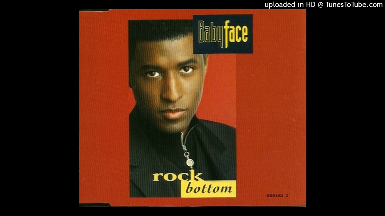 Babyface- Rock Bottom- Album Version