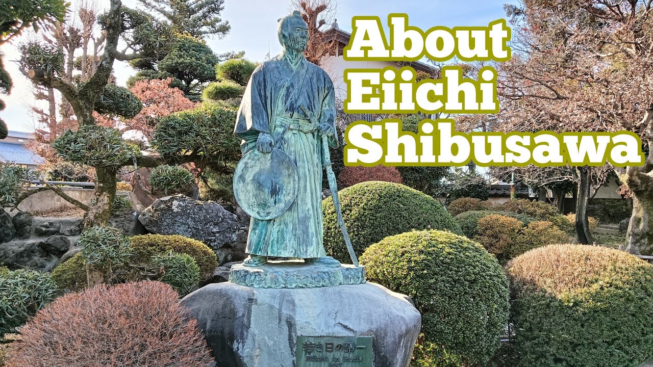 About Eiichi Shibusawa in Fukaya city, Saitama
