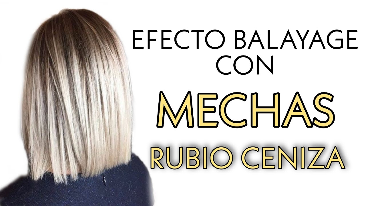 BALAYAGE con técnica de MECHAS ruibio CENIZA