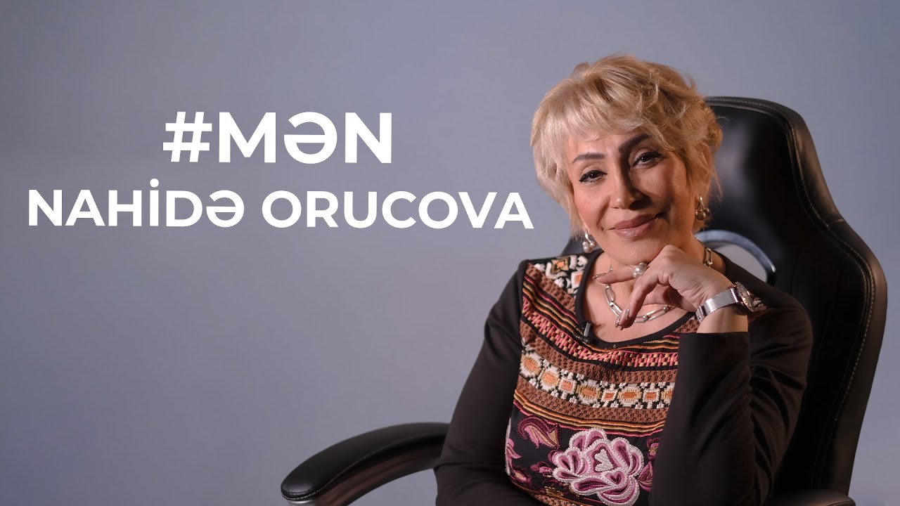 Mən Nahidə Orucova